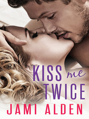 cover image of Kiss Me Twice